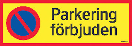 Skylt med texten "Parkering förbjuden" och symbol för parkeringsförbud på gul bakgrund med röd kant.